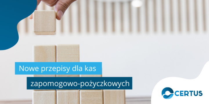 Nowe przepisy dla kas zapomogowo-pożyczkowych