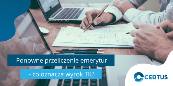 Ponowne przeliczenie emerytur – co oznacza wyrok Trybunału Konstytucyjnego?