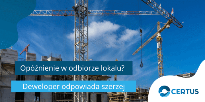 Opóźnienie dewelopera w odbiorze mieszkania